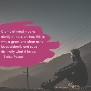 How I got business clarity and quote from Blaise Pascal